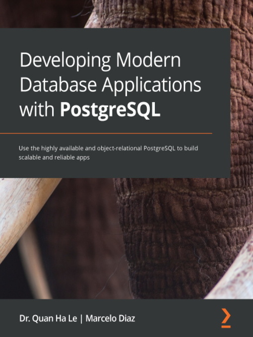 Title details for Developing Modern Database Applications with PostgreSQL by Dr. Quan Ha Le - Available